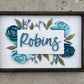 Robins Floral Name Sign