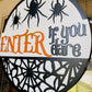 Enter If You Dare - Wood Sign