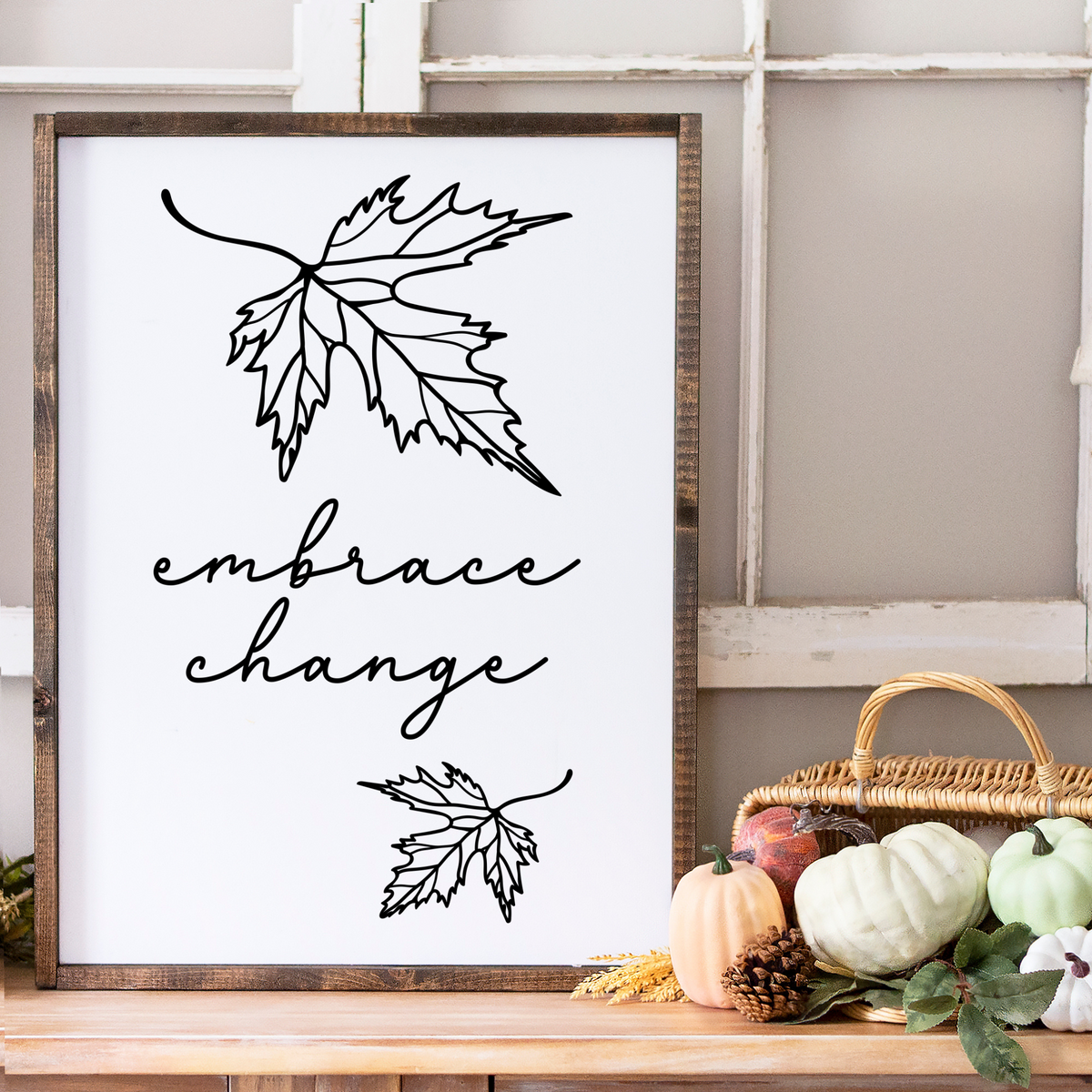 Embrace Change Wood Sign