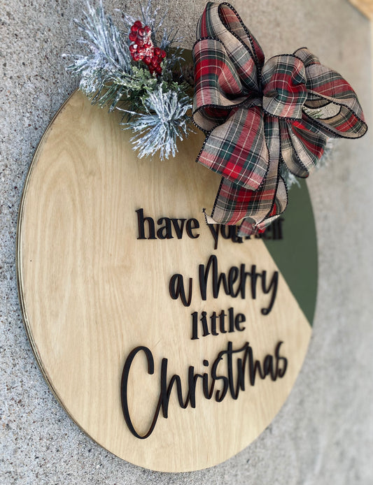 Have Yourself a Merry Little Christmas- Wood Sign