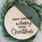 Have Yourself a Merry Little Christmas- Wood Sign