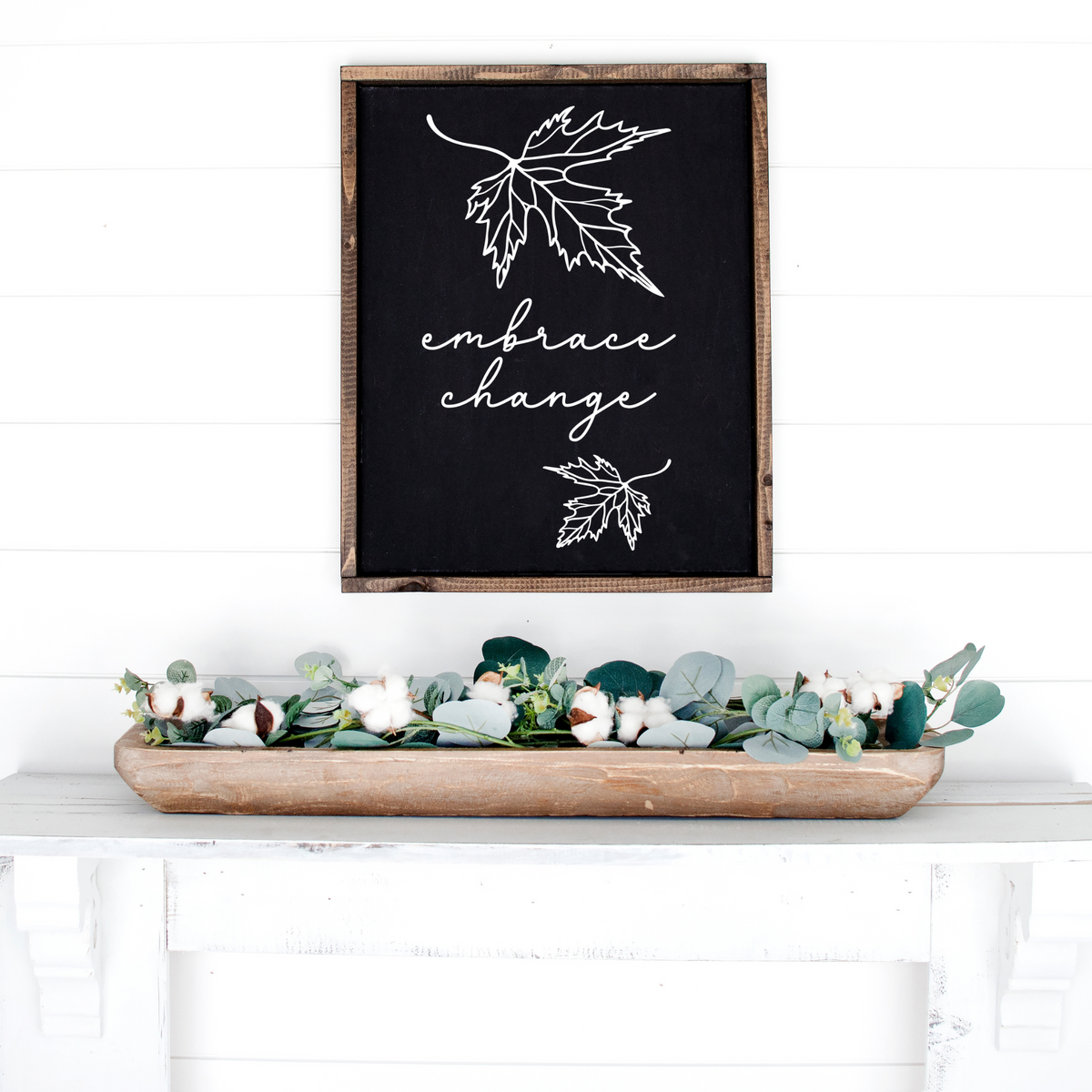 Embrace Change Wood Sign